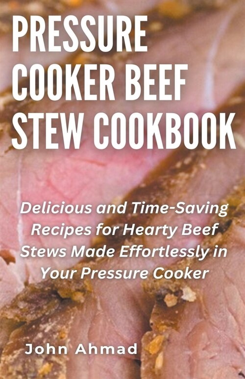 Pressure Cooker Beef Stew Cookbook (Paperback)