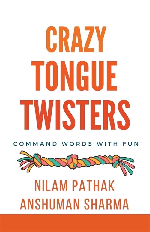 Crazy Tongue Twisters- Command Words with Fun (Paperback)