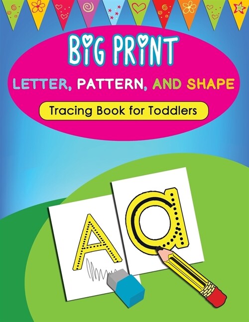 Big Print Letter, Pattern, and Shape Tracing Book for Toddlers: A Notebook of Essential Pre-Writing Skills for Children with a Visual Impairment (Paperback)