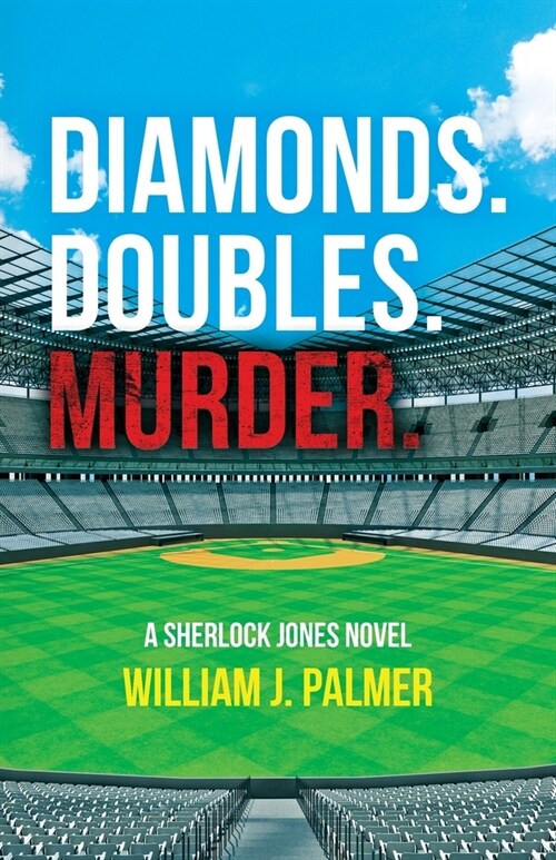 Diamonds. Doubles. Murder.: A Sherlock Jones Novel (Paperback)