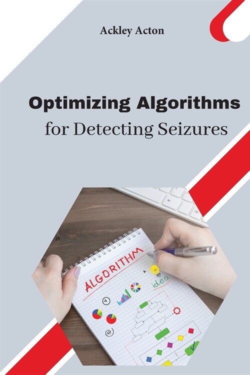 Optimizing Algorithms for Detecting Seizures (Paperback)