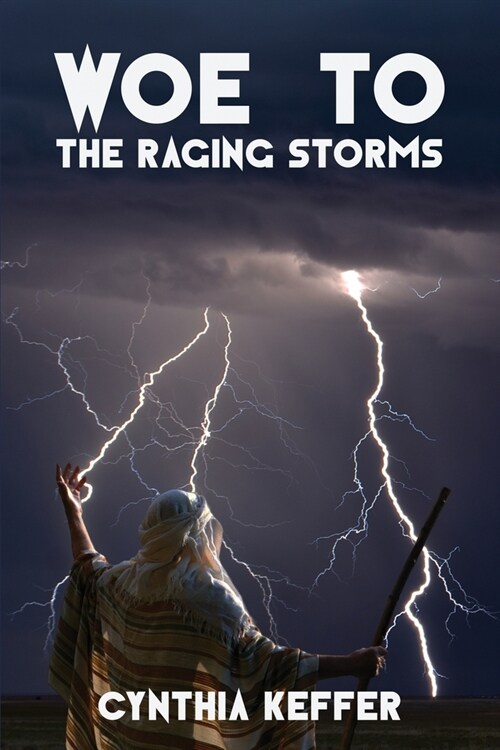 Woe to the Raging Storms (Paperback)