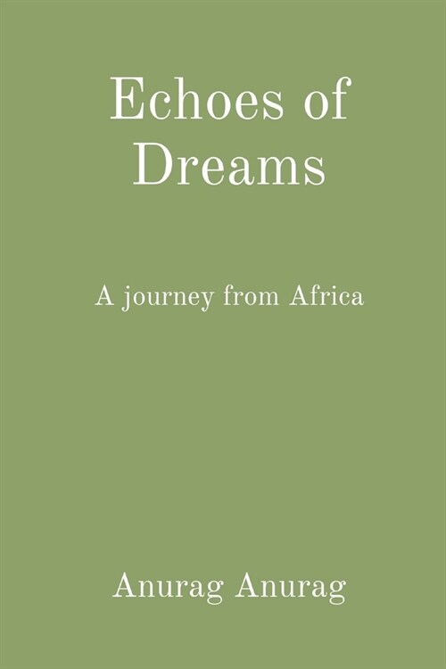 Echoes of Dreams: A journey from Africa (Paperback)