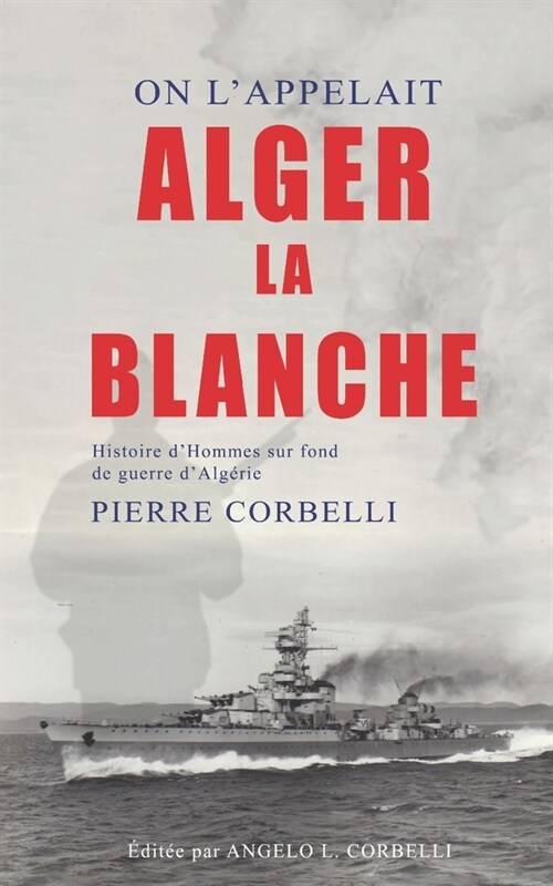 On Lappelait Alger la Blanche (Paperback)