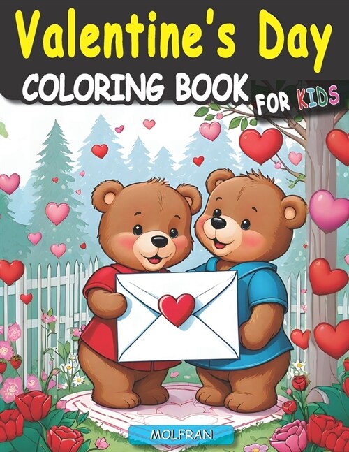 Valentines Day Coloring Book: Enchanting Designs for Kids, ages 8-12, Cute Creatures, and Love-filled Imagery, 50 Pages to color with Sweet and insp (Paperback)