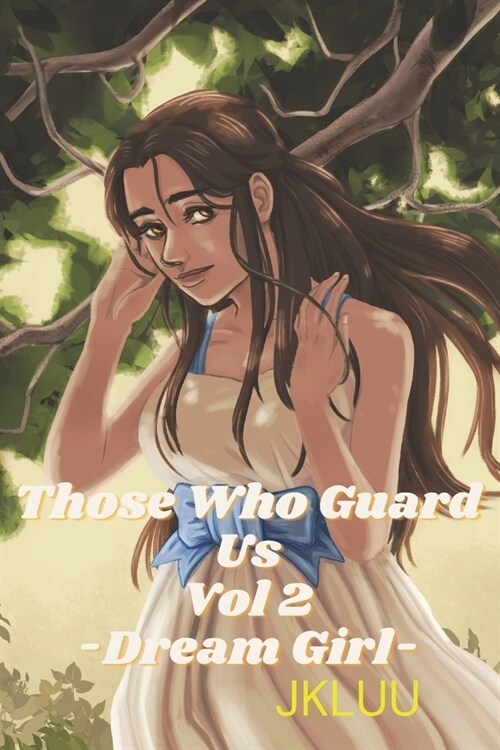 Those Who Guard Us: Vol 2: Dream Girl (Paperback)