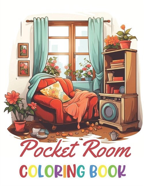 Pocket Room Coloring Book: New and Exciting Designs Suitable for All Ages (Paperback)
