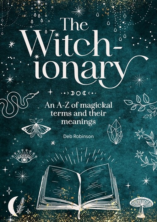 The Witch-Ionary: An A-Z of Magickal Terms and Their Meanings (Hardcover)