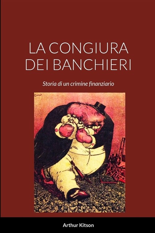 La Congiura Dei Banchieri: Storia di un crimine finanziario (Paperback)