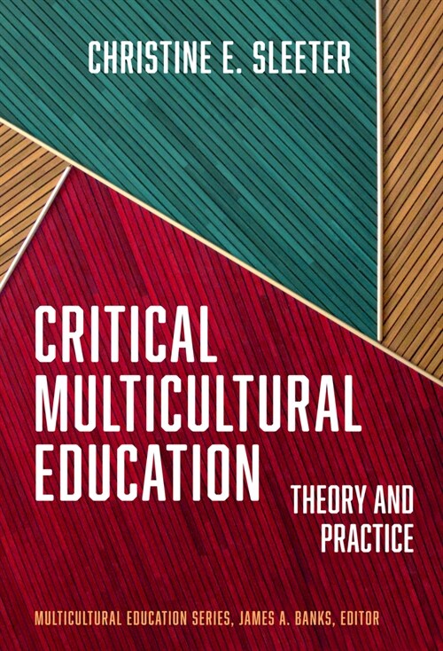 Critical Multicultural Education: Theory and Practice (Paperback)