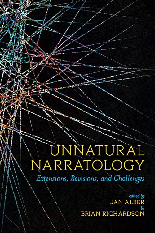 Unnatural Narratology: Extensions, Revisions, and Challenges (Paperback)