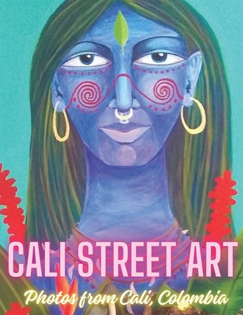Cali Street Art (Paperback)