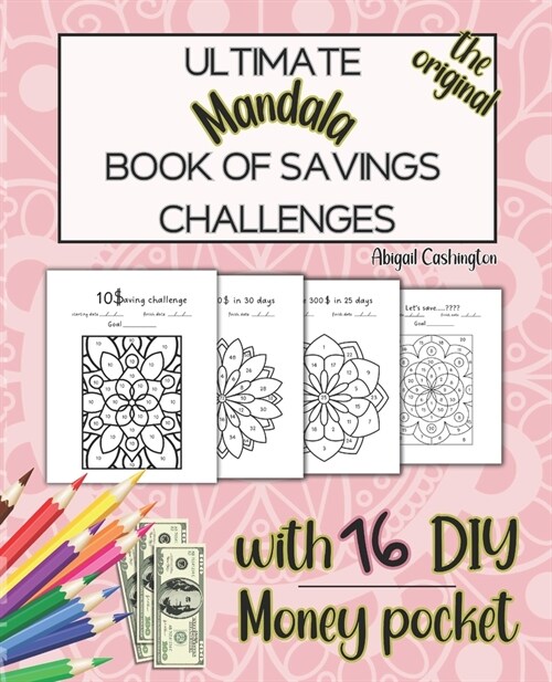 Ultimate Book of Savings Challenges 2024- Low Income Edition: Save by Coloring Mandalas - Easy and Cute Money Savings - With DIY Money Pocket! (Paperback)