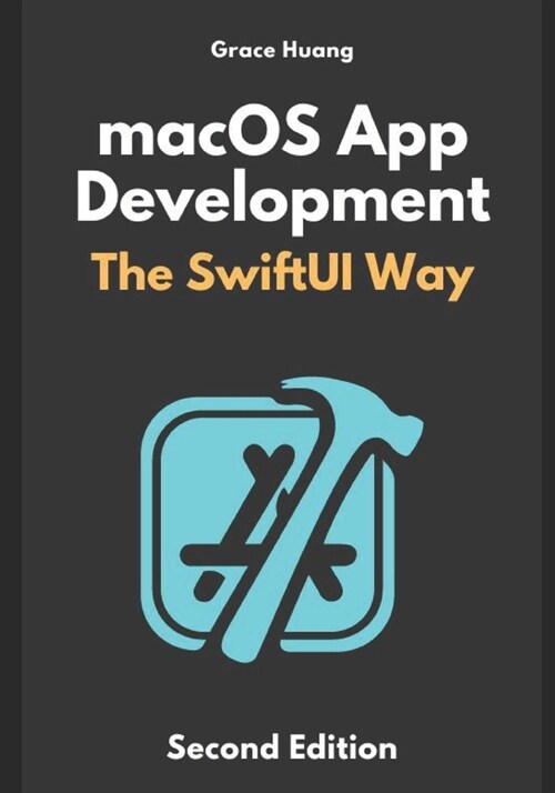 macOS App Development: The SwiftUI Way (Paperback)