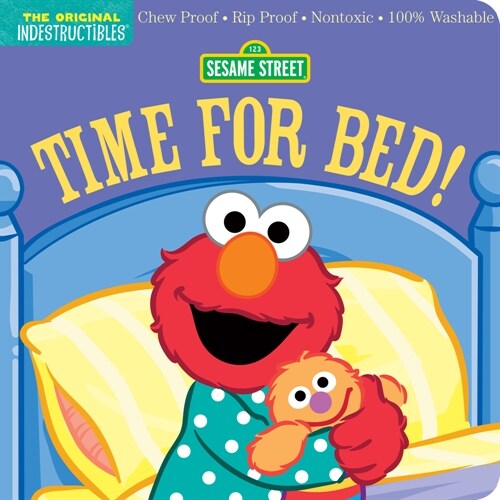 Indestructibles: Sesame Street: Time for Bed!: Chew Proof - Rip Proof - Nontoxic - 100% Washable (Book for Babies, Newborn Books, Safe to Chew) (Paperback)