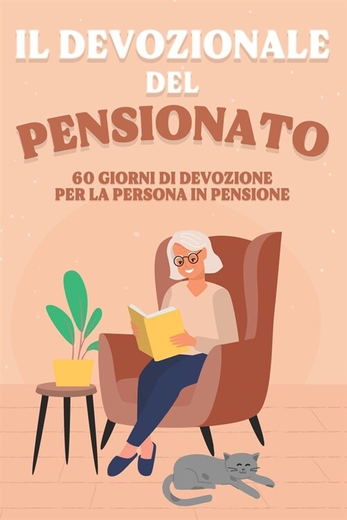 Il devozionale del pensionato: 60 giorni di devozione per la persona in pensione (Paperback)