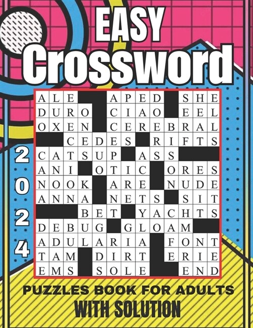 2024 easy crossword puzzles book for adults with solution: New Large Print 100 Crossword Puzzle Book for Adults, with Solutions for Seniors and Teens (Paperback)