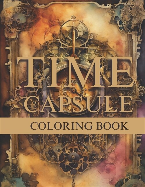 Time Capsule Coloring Book: Timeless Treasures, A Nostalgic Coloring Journey (Paperback)