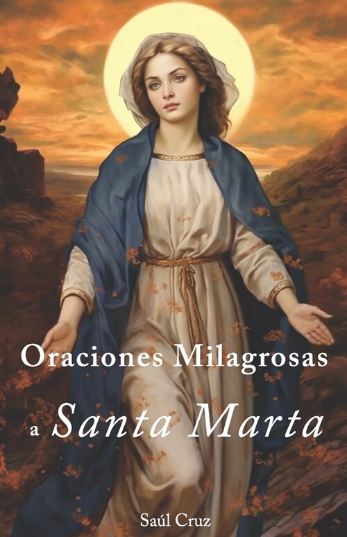 Oraciones Milagrosas a Santa Marta (Paperback)