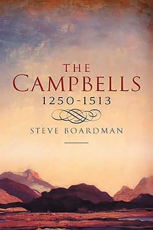 The Campbells, 1250-1513 (Hardcover)