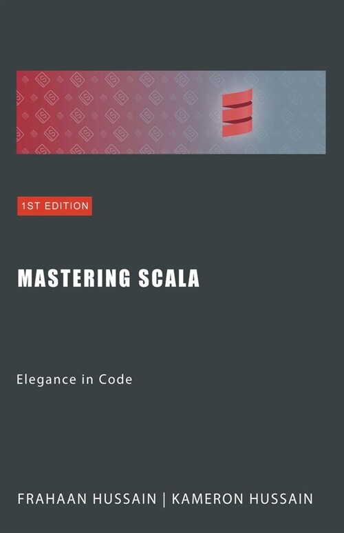 Mastering Scala: Elegance in Code (Paperback)