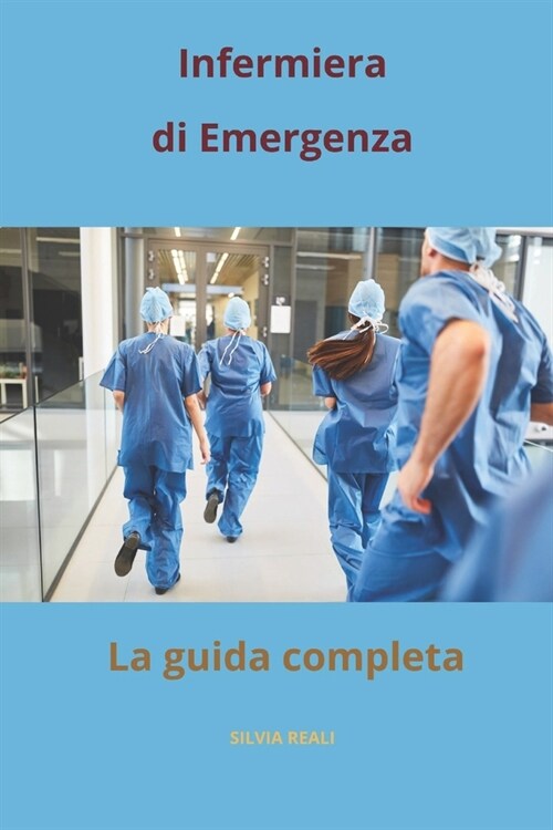 Infermiera di emergenza, la guida completa (Paperback)