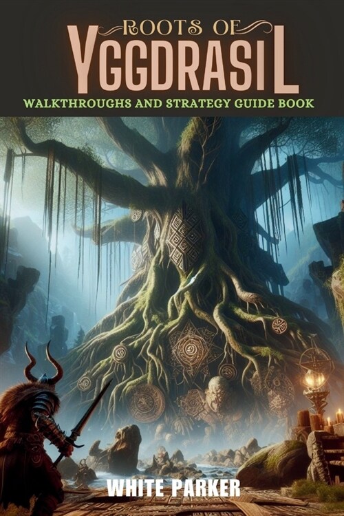 Roots of Yggdrasil: Walkthroughs and Strategy Guide Book (Paperback)
