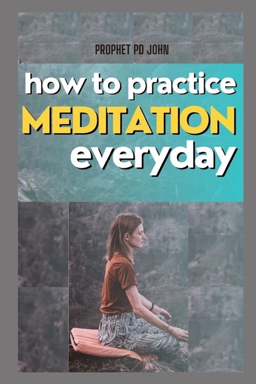 How to Practice Meditation Everyday (Paperback)