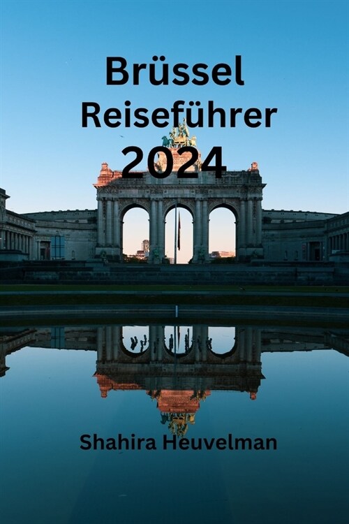 Br?sel Reisef?rer 2024 (Paperback)