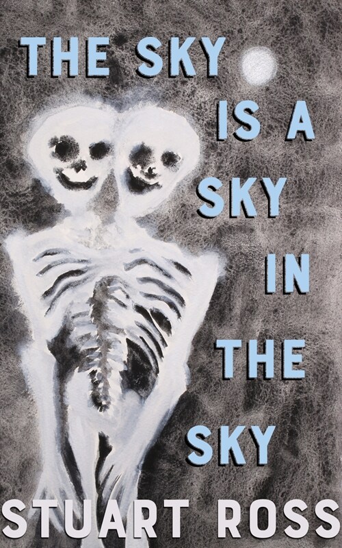 The Sky Is a Sky in the Sky (Paperback)