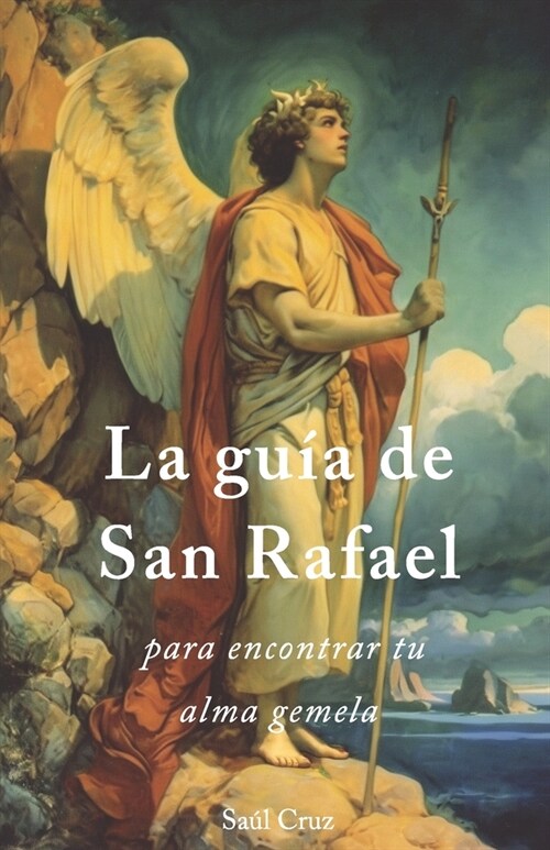 La gu? de San Rafael para encontrar tu alma gemela (Paperback)