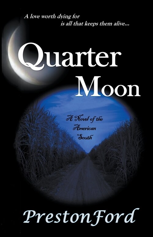 Quarter Moon A Novel of the American South (Paperback)