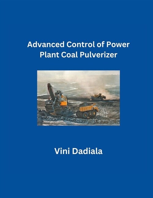 Advanced Control of Power Plant Coal Pulverizer (Paperback)