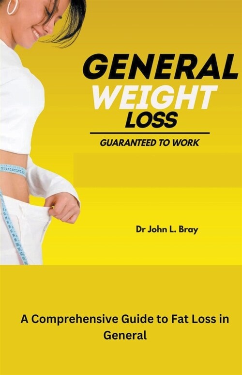 Fat Loss in General: A Comprehensive Guide to fat Loss in General (Paperback)