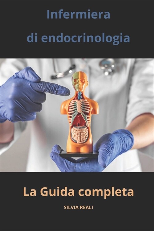 Infermiera di endocrinologia La Guida completa (Paperback)