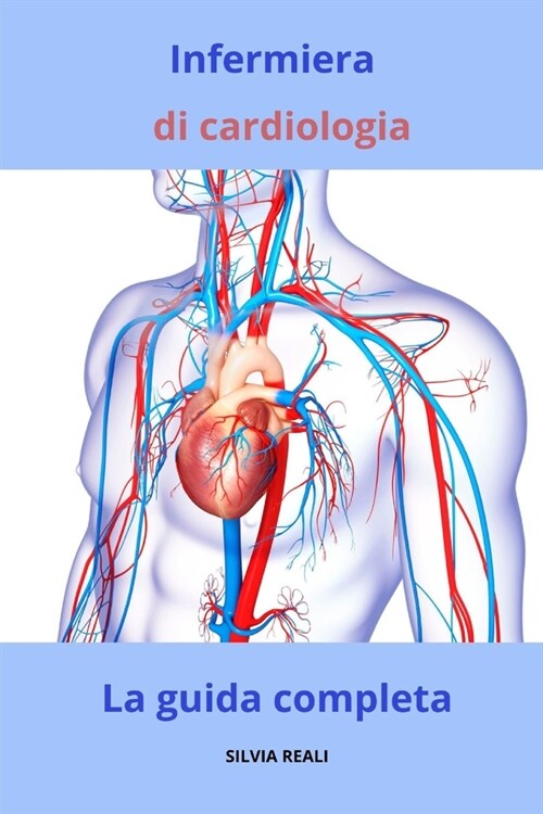Infermiera di cardiologia La guida completa (Paperback)