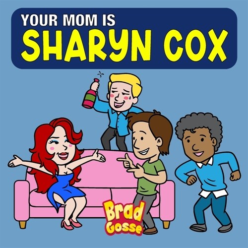 Your Mom is Sharyn Cox (Paperback)
