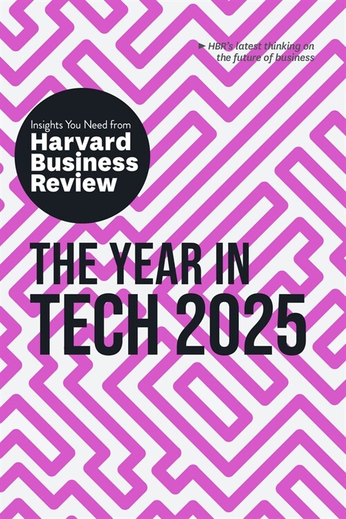 The Year in Tech, 2025: The Insights You Need from Harvard Business Review (Paperback)