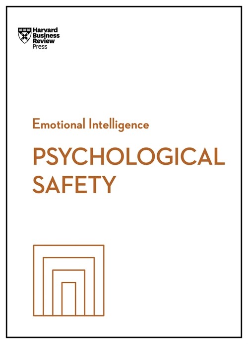 Psychological Safety (HBR Emotional Intelligence Series) (Paperback)