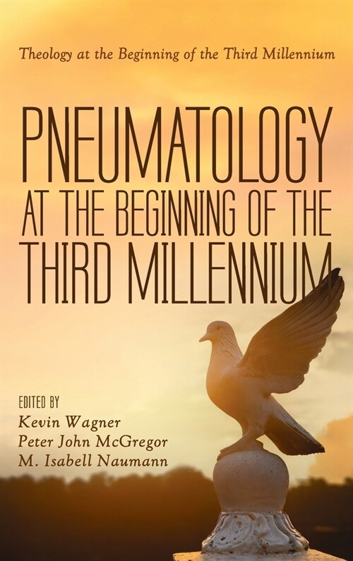 Pneumatology at the Beginning of the Third Millennium (Hardcover)