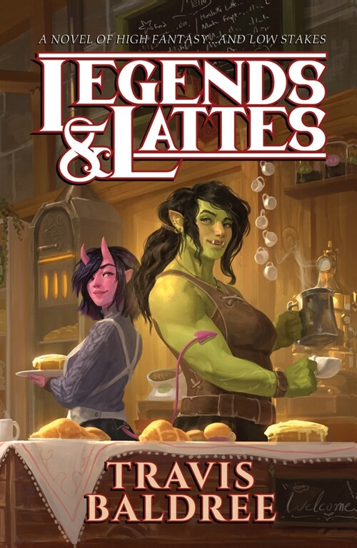 Legends & Lattes: A Novel of High Fantasy and Low Stakes (Library Binding)