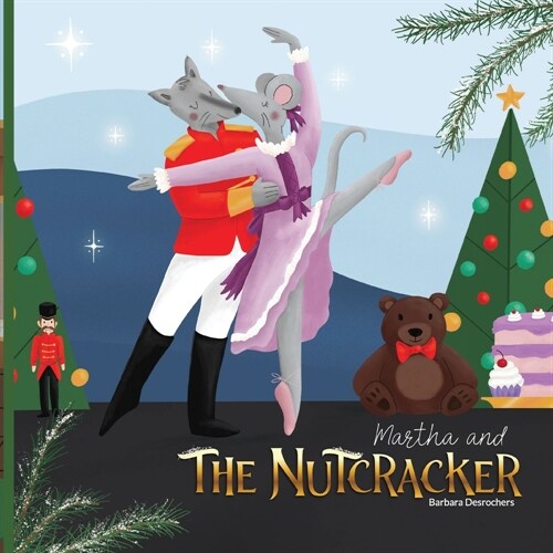 Martha and The Nutcracker (Paperback)