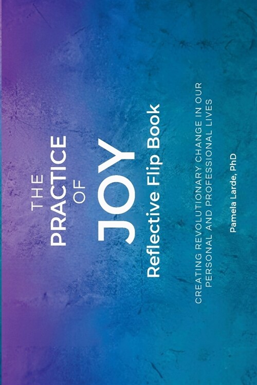 The Practice of Joy Flip Book (Paperback)