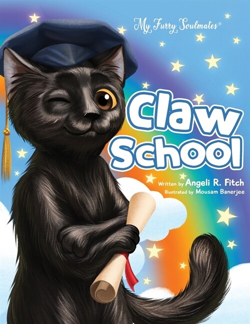 Claw School: Heartwarming story that teaches kids about the law and to follow their dreams. Easy to understand glossary to build vo (Paperback)