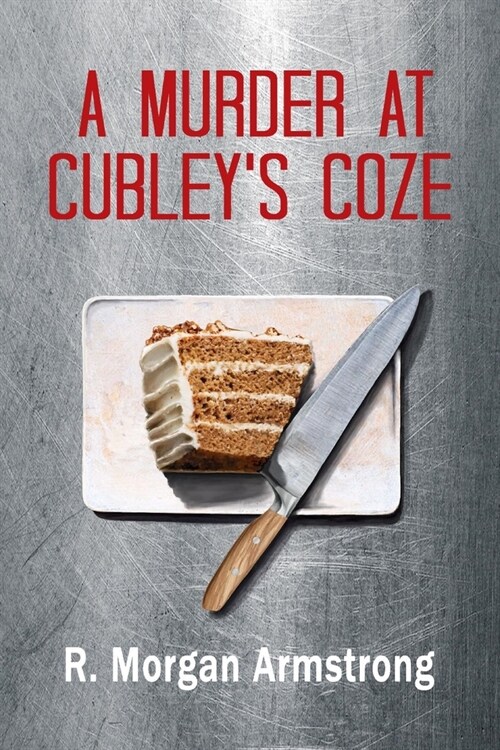 A Murder at Cubleys Coze: A Tale of Consequences (Paperback)