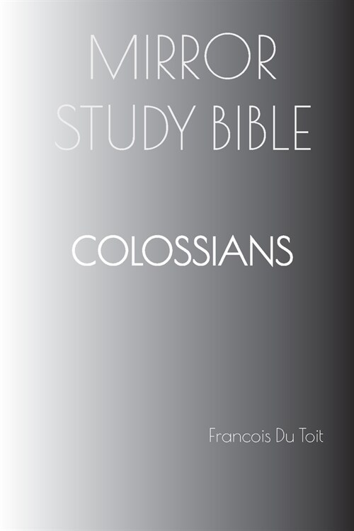 COLOSSIANS Mirror Study Bible (Paperback)