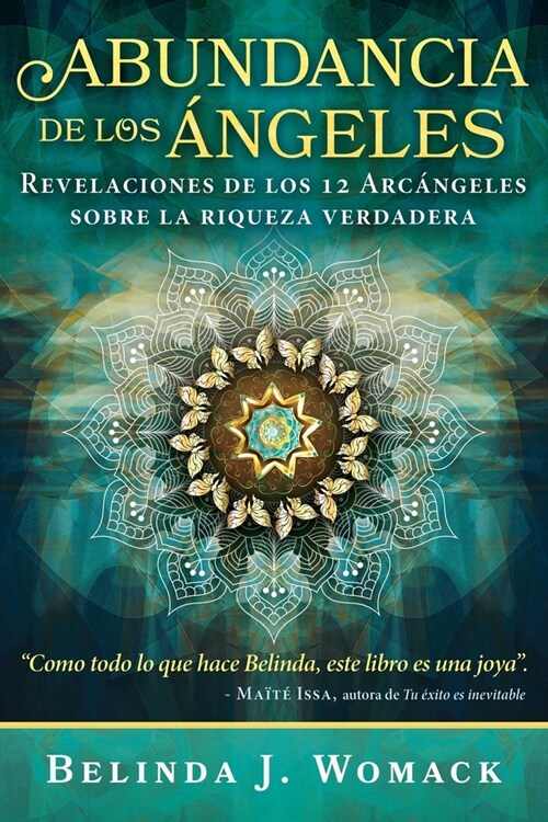 Abundancia de Los 햚geles: Revelaciones de Los 12 햞c?geles Sobre La Riqueza Verdadera (Paperback)