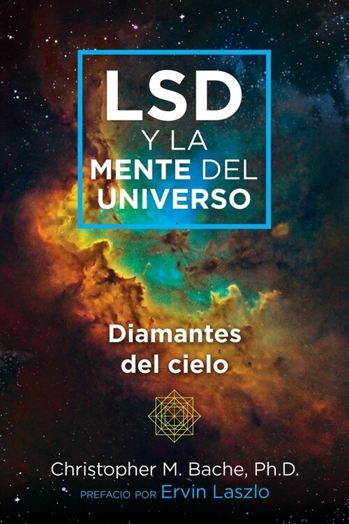 LSD Y La Mente del Universo: Diamantes del Cielo (Paperback)