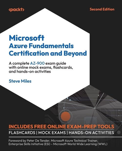 Microsoft Azure Fundamentals Certification and Beyond - Second Edition: A complete AZ-900 exam guide with online mock exams, flashcards, and hands-on (Paperback, 2)