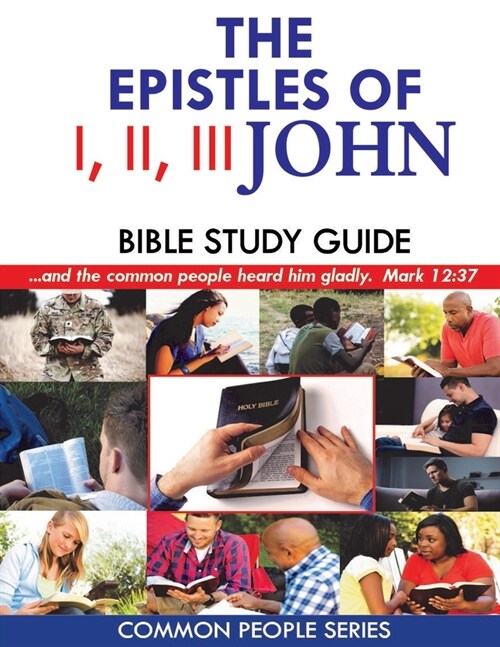 I, II, III John Bible Study Guide: Common People Series (Paperback)